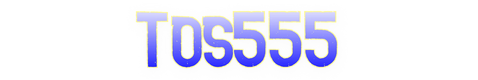 Tos555